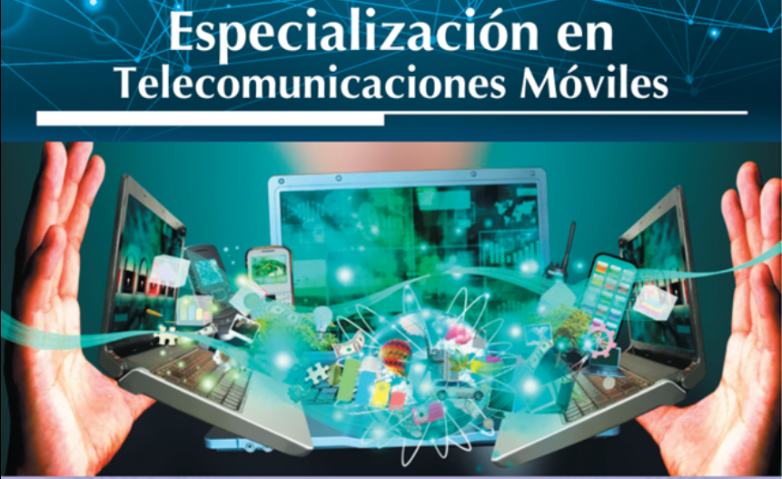 Especialización en Telecomunicaciones Móviles
